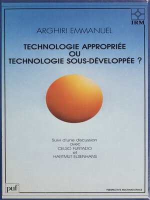 cover image of Technologie appropriée ou technologie sous-développée